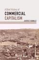 A Brief History of Commercial Capitalism