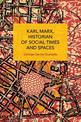 Karl Marx, Historian of Social Times and Spaces Karl Marx, Historian of Social Times and Spaces: With Six Essays by Leo Kofler P