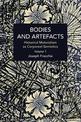 Bodies and Artefacts vol 1.: Historical Materialism as Corporeal Semiotics