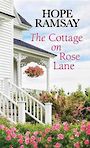 The Cottage on Rose Lane (Large Print)