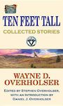 Ten Feet Tall: Collected Stories (Large Print)