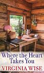 Where the Heart Takes You (Large Print)