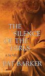 The Silence of the Girls (Large Print)