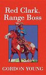 Red Clark, Range Boss (Large Print)