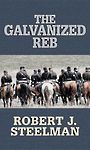 The Galvanized Reb (Large Print)