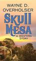 Skull Mesa (Large Print)