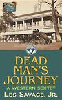 Dead Mans Journey: A Western Sextet (Large Print)