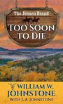 Too Soon to Die (Large Print)