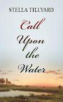 Call Upon the Water (Large Print)