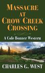 Massacre at Crow Creek Crossing (Large Print)