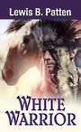 White Warrior (Large Print)