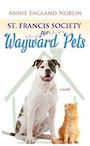 St. Francis Society for Wayward Pets (Large Print)