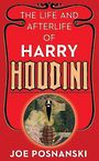 The Life and Afterlife of Harry Houdini (Large Print)