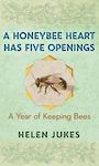 A Honeybee Heart Has Five Openings (Large Print)