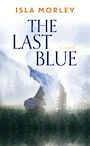 The Last Blue (Large Print)