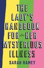 The Ladys Handbook for Her Mysterious Illn (Large Print)