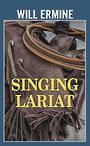 Singing Lariat (Large Print)