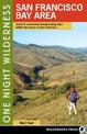 One Night Wilderness: San Francisco Bay Area: Quick and Convenient Backpacking Trips within Two Hours of San Francisco