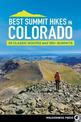 Best Summit Hikes in Colorado: 50 Classic Routes and 100+ Summits