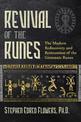 Revival of the Runes: The Modern Rediscovery and Reinvention of the Germanic Runes