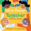 We're Better Together: A Book About Community