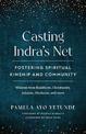 Casting Indra's Net: Fostering Spiritual Kinship and Community