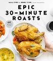 Epic 30-Minute Roasts: Incredible Hands-Off Dinners in Half the Time