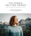 The Nordic Knitting Primer: A Step-by-Step Guide to Scandinavian Colorwork