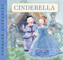 Toddler Tuffables: Cinderella: A Toddler Tuffables Edition (Book 4)