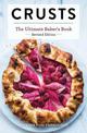 Crusts: The Revised Edition: The Ultimate Baker's Book Revised Edition (Baking Cookbook, Recipes from Bakeries, Books for Foodie