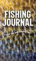 Fishing Journal: Catch 'em and Record 'em