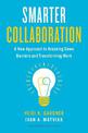 Smarter Collaboration: A New Approach to Breaking Down Barriers and Transforming Work