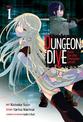 DUNGEON DIVE: Aim for the Deepest Level (Manga) Vol. 1