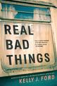 Real Bad Things