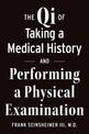 The Qi of Taking a Medical History and Performing a Physical Examination