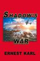 SHADOW'S WAR