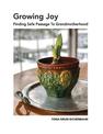 Growing Joy Finding Safe Passage to Grandmotherhood