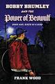 Bobby Brumley and the Power of Beowulf: Book One: Birth of a Hero