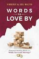 Words to Love By: Elemental Building Blocks of a "Wildly Successful Marriage"