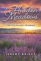 Hidden Meadows: The Fulfilled Promise