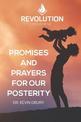 Promises And Prayers For Our Posterity