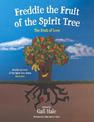 Freddie the Fruit of the Spirit Tree: The Fruit of Love