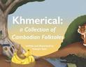 Khmerical: A Collection of Cambodian Folktales