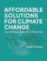 Affordable Solutions for Climate Change: That are Achievable and Aspirational