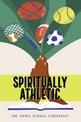 Spiritually Athletic