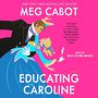 Educating Caroline [Audiobook]