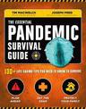 The Essential Pandemic Survival Guide: 130+ Life-saving Tips You Need to Know to Survive