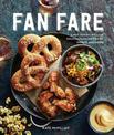 Fan Fare (Gameday food, tailgating, sports fan recipes): Game Day Recipes for Delicious Finger Foods, Drinks & More