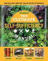 The Ultimate Self-Sufficiency Manual: (200+ Tips for Living Off the Grid, for the Modern Homesteader, New For 2020, Homesteading