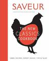 Saveur: The New Classics Cookbook: 1,100+ Recipes + Expert Advice, Tips, & Tales